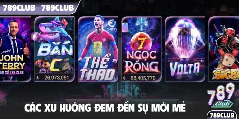 Các xu hướng đem đến sự mới mẻ